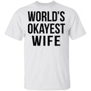 World's Okayest Wife T-Shirt CustomCat