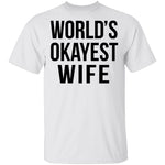 World's Okayest Wife T-Shirt CustomCat