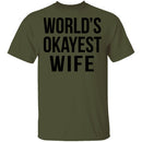 World's Okayest Wife T-Shirt CustomCat