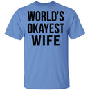 World's Okayest Wife T-Shirt CustomCat
