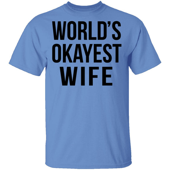 World's Okayest Wife T-Shirt CustomCat