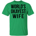 World's Okayest Wife T-Shirt CustomCat