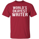 World's Okayest Writer T-Shirt CustomCat