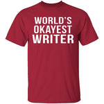 World's Okayest Writer T-Shirt CustomCat