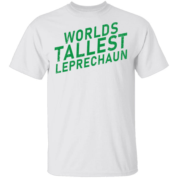 World's Tallest Leprechaun T-Shirt CustomCat