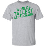 World's Tallest Leprechaun T-Shirt CustomCat