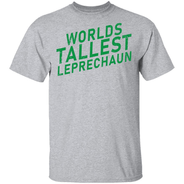 World's Tallest Leprechaun T-Shirt CustomCat