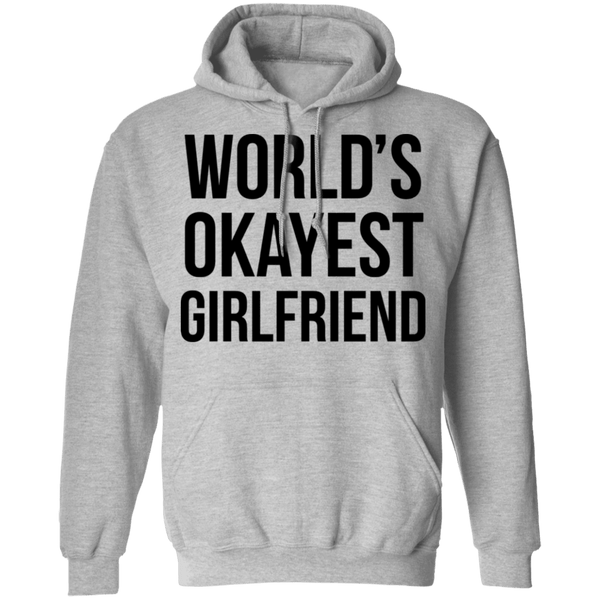 World's Okayest Girlfriend T-Shirt CustomCat
