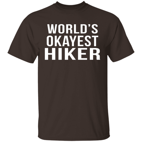 World's Okayest Hiker T-Shirt CustomCat