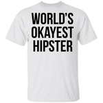 World's Okayest Hipster T-Shirt CustomCat