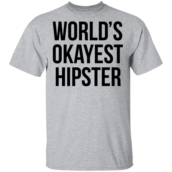 World's Okayest Hipster T-Shirt CustomCat