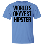 World's Okayest Hipster T-Shirt CustomCat