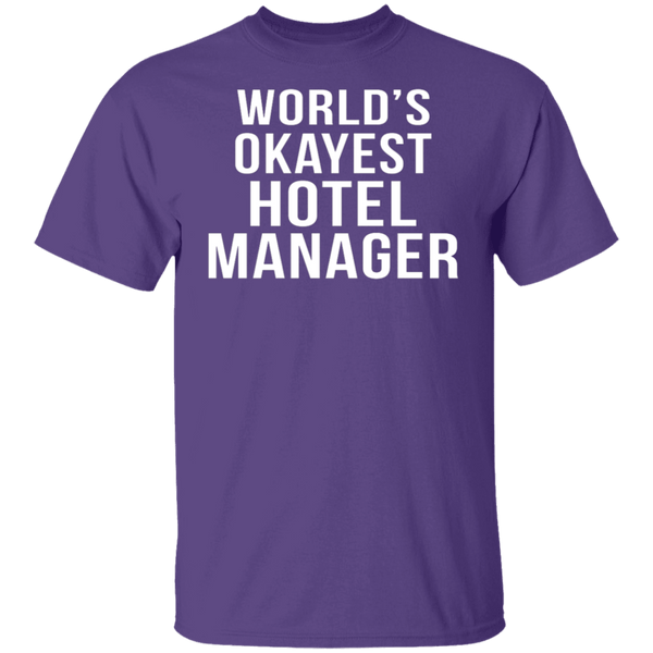 World's Okayest Hotel Manager T-Shirt CustomCat