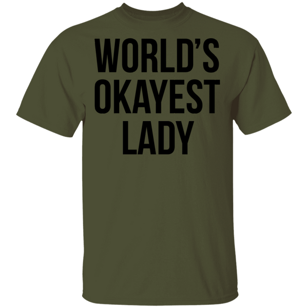 World's Okayest Lady T-Shirt CustomCat