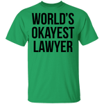 World's Okayest Lawyer T-Shirt CustomCat