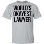 World's Okayest Lawyer T-Shirt CustomCat