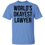 World's Okayest Lawyer T-Shirt CustomCat