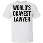 World's Okayest Lawyer T-Shirt CustomCat
