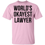 World's Okayest Lawyer T-Shirt CustomCat