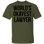 World's Okayest Lawyer T-Shirt CustomCat