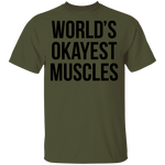 World's Okayest Muscles T-Shirt CustomCat