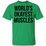 World's Okayest Muscles T-Shirt CustomCat