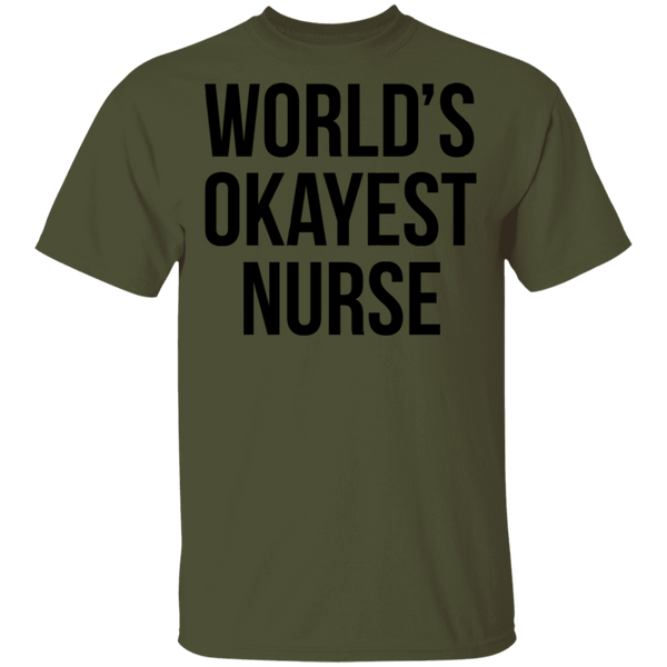 World's Okayest Nurse T-Shirt CustomCat