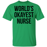 World's Okayest Nurse T-Shirt CustomCat