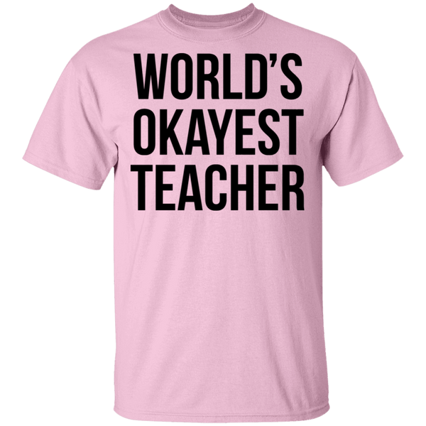 World's Okayest Teacher T-Shirt CustomCat