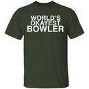 Worlds Okayest Bowler T-Shirt CustomCat