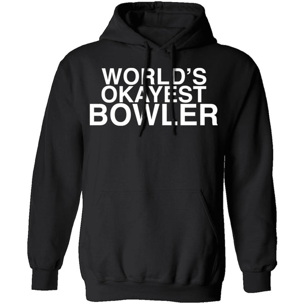 Worlds Okayest Bowler T-Shirt CustomCat
