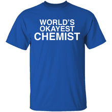 Worlds Okayest Chemist T-Shirt