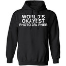 Worlds Okayest Photographer T-Shirt CustomCat