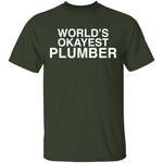 Worlds Okayest Plumber T-Shirt CustomCat