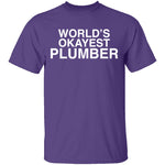 Worlds Okayest Plumber T-Shirt CustomCat