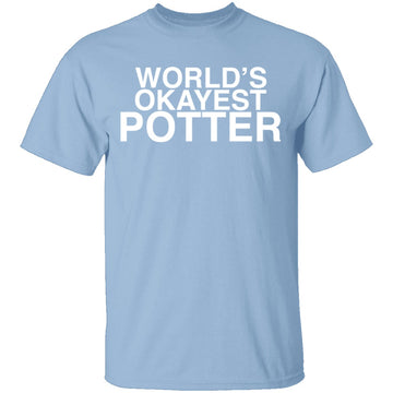Worlds Okayest Potter T-Shirt CustomCat