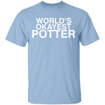 Worlds Okayest Potter T-Shirt CustomCat