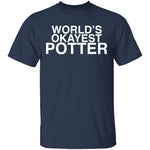 Worlds Okayest Potter T-Shirt CustomCat