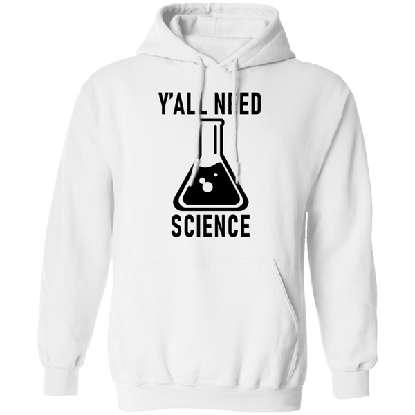 Y'all Need Science T-Shirt CustomCat