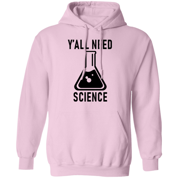 Y'all Need Science T-Shirt CustomCat