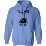 Y'all Need Science T-Shirt CustomCat