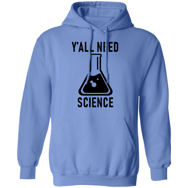 Y'all Need Science T-Shirt CustomCat