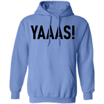 Yaaas! T-Shirt CustomCat