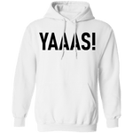 Yaaas! T-Shirt CustomCat