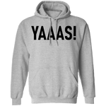 Yaaas! T-Shirt CustomCat