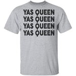 Yas Queen T-Shirt CustomCat