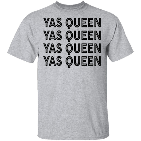 Yas Queen T-Shirt CustomCat