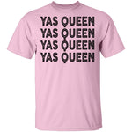 Yas Queen T-Shirt CustomCat