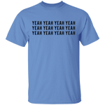 Yeah Yeah Yeah T-Shirt CustomCat