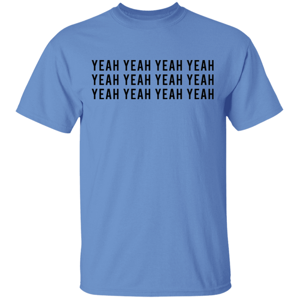 Yeah Yeah Yeah T-Shirt CustomCat